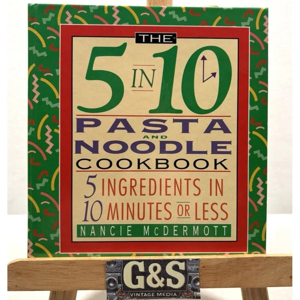 The 5 IN 10 Pasta And Noodle Cookbook by Nanci McDermott 1994 First Edition